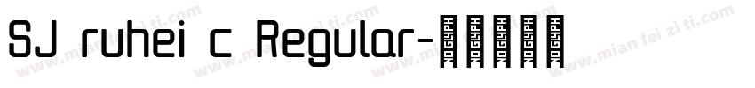 SJ ruhei c Regular字体转换